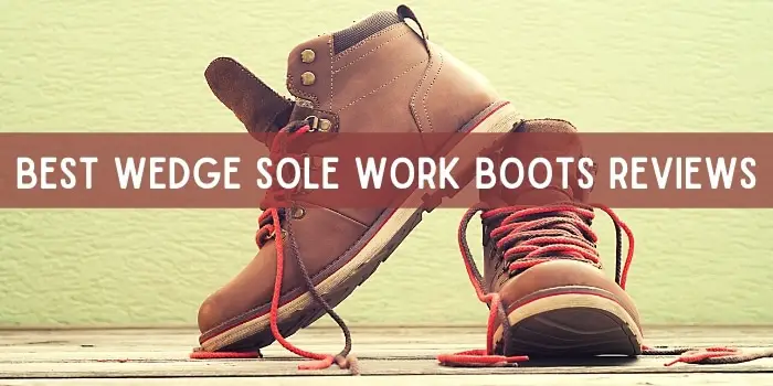 Best Wedge Sole Work Boots Reviews