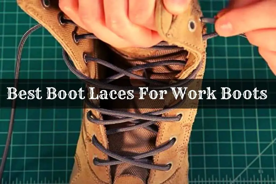 Best Boot Laces For Work Boots