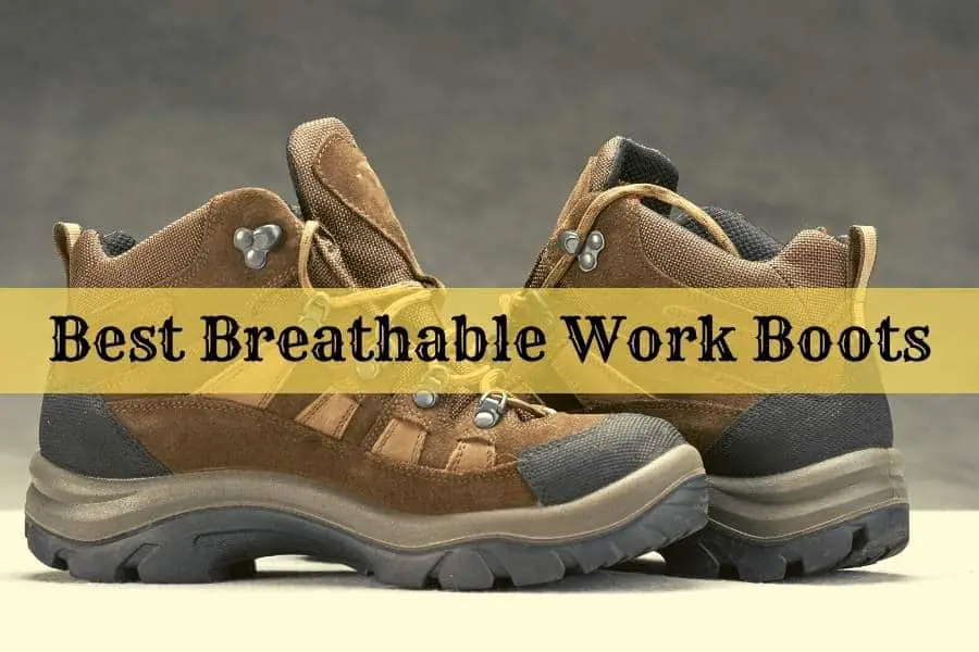 Best Breathable Work Boots