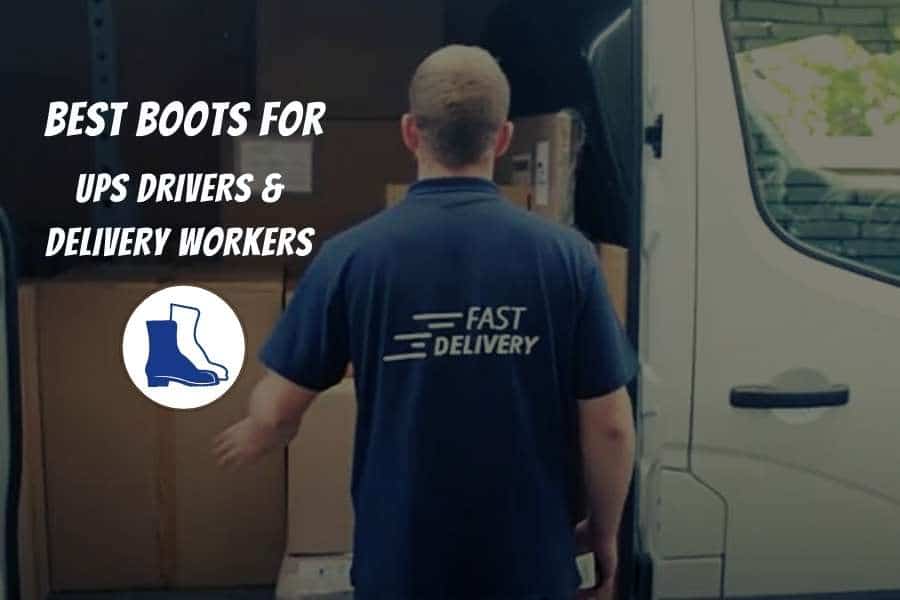 Best Boots For UPS Drivers